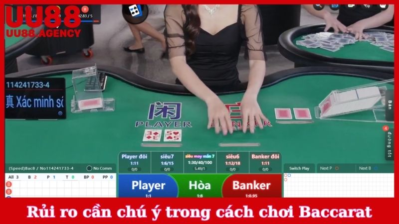 Rủi ro cần chú ý trong cách chơi Baccarat